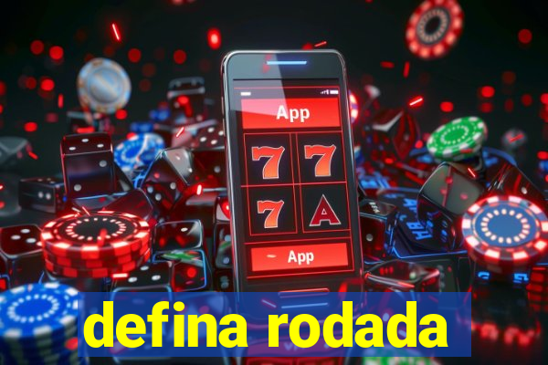 defina rodada