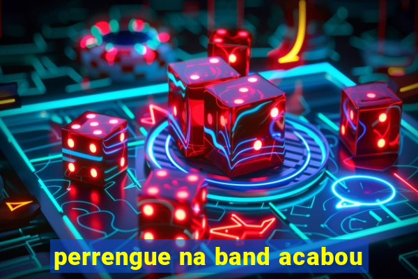 perrengue na band acabou