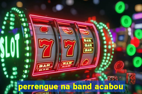 perrengue na band acabou