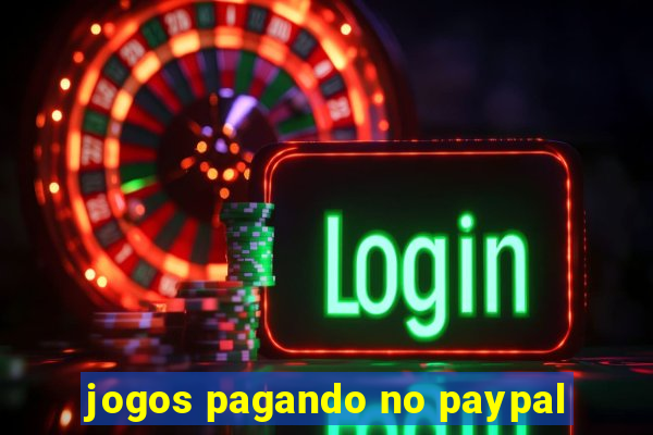 jogos pagando no paypal