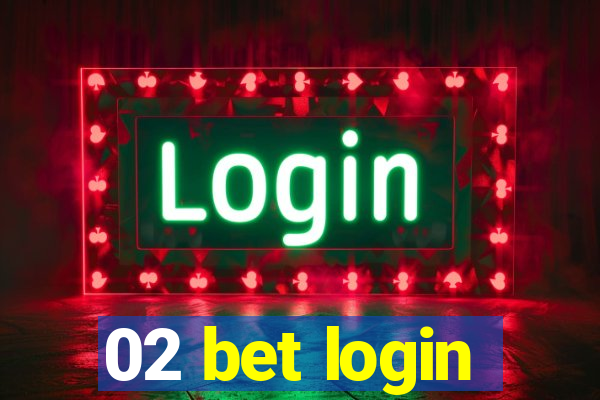 02 bet login