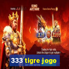 333 tigre jogo