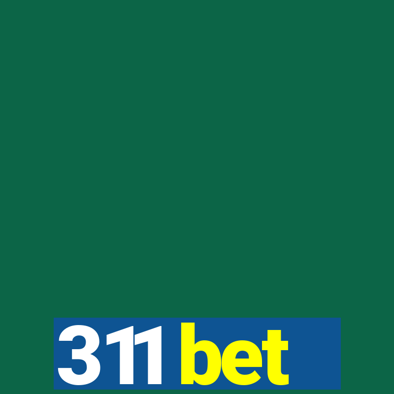 311 bet