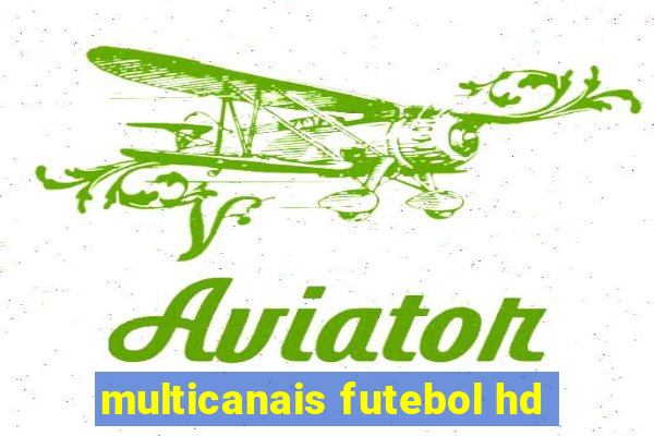 multicanais futebol hd