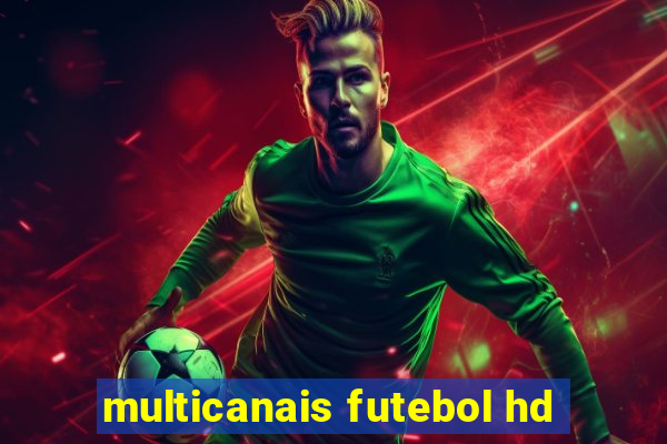 multicanais futebol hd