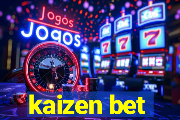 kaizen bet