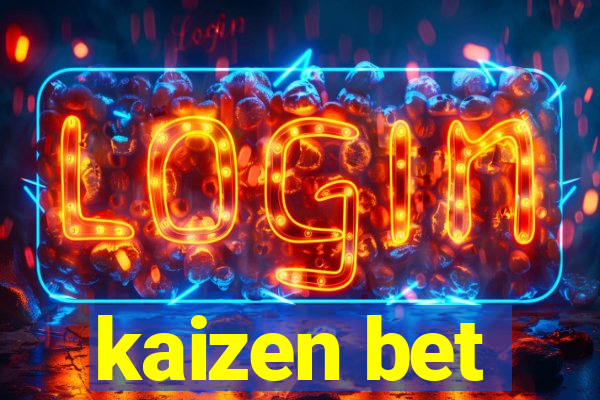 kaizen bet