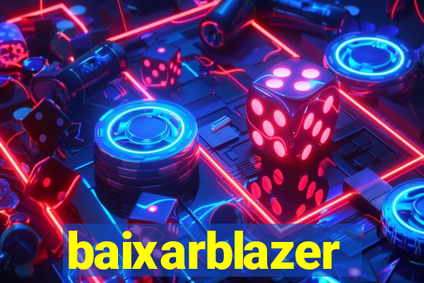 baixarblazer