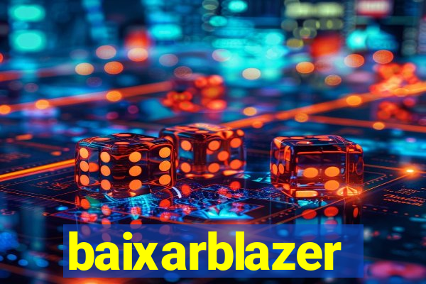 baixarblazer