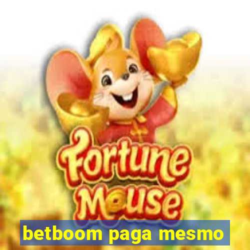 betboom paga mesmo