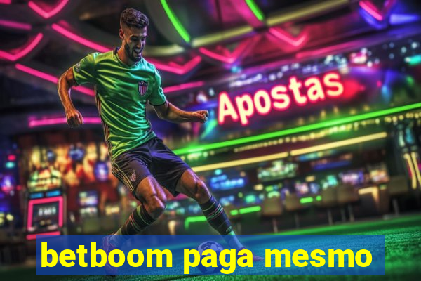 betboom paga mesmo